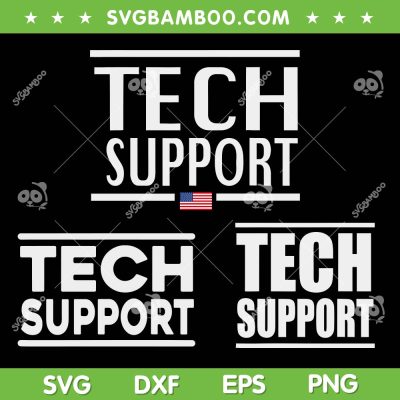 Funny TECH SUPPORT SVG, Tech Support American Flag SVG Bundle