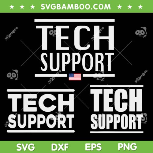 Funny TECH SUPPORT SVG, Tech Support American Flag SVG Bundle