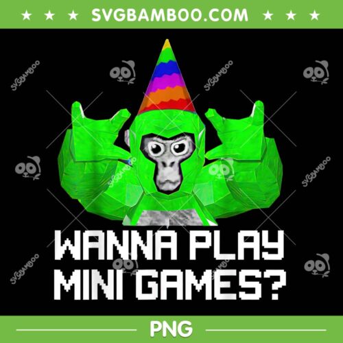 Gorilla Tag Wanna Play Mini Games PNG, Funny Gorilla VR Birthday Boys PNG