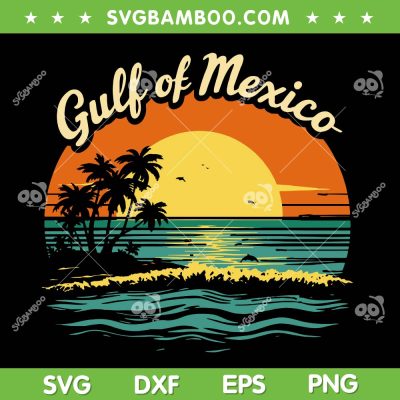 Gulf Of Mexico Retro Vintage SVG PNG, Mexicans Mexico Summer Beach SVG Gulf Of Mexico Retro Vintage SVG PNG, Mexicans Mexico Summer Beach SVG