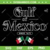 Gulf of Mexico Mexican Flag SVG, Mexico Since 1672 SVG PNG