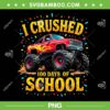 Monster Truck I Crushed 100 Days Of School PNG, Kids Boy Truck 100th Day Of School PNG Monster Truck I Crushed 100 Days Of School PNG, Kids Boy Truck 100th Day Of School PNG