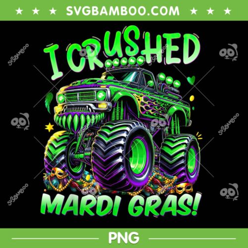 I Crushed Mardi Gras Monster Truck PNG, Boys Kids Monster Truck PNG
