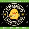 I Have Stability Ability To Stab SVG, Funny Duck Murder With Knife SVG PNG, Duck Sarcastic Humor SVG