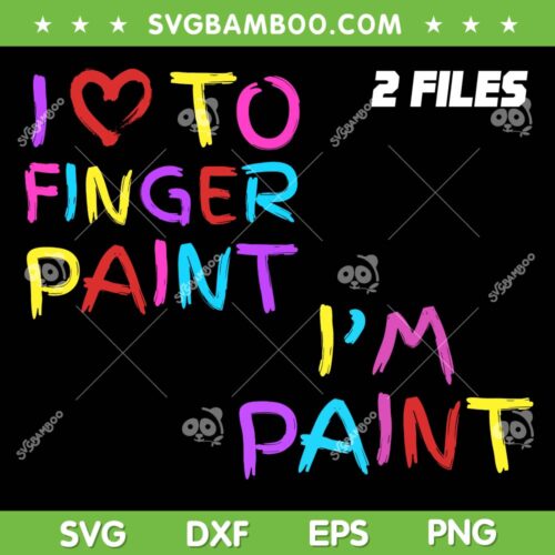 I Love To Finger Paint I'm Paint SVG, Valentine Couple Im Paint SVG PNG