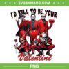 Horror Movie Characters Valentine 2025 PNG, I'll Kill To Be Your Valentine PNG