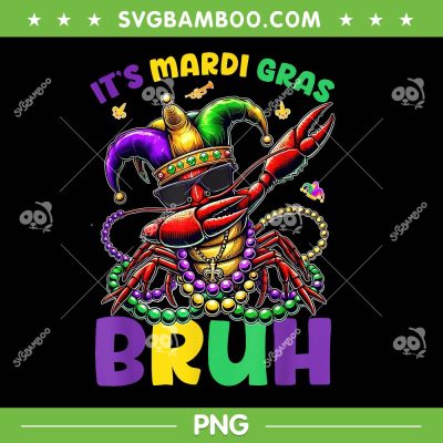 Crawfish Dabbing Mardi Gras PNG, It's Mardi Gras Bruh Dabbing PNG Crawfish Dabbing Mardi Gras PNG, It's Mardi Gras Bruh Dabbing PNG