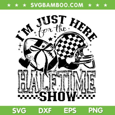 Just Here for the Halftime Show 2025 SVG, Super Bowl Retro Checkered SVG PNG