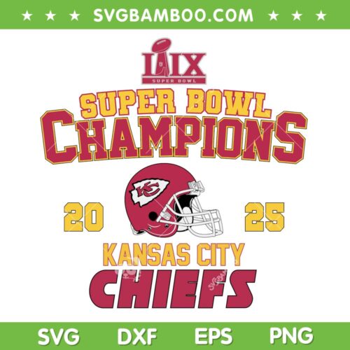 Kansas City Chiefs Super Bowl Champions SVG, Chiefs Super Bowl LIX Championship SVG PNG