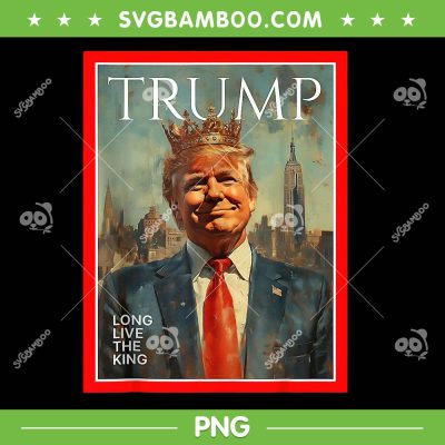 Long Live The King Trump PNG, Donald Trump King Crown PNG