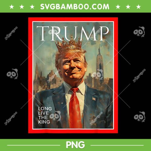 Long Live The King Trump PNG, Donald Trump King Crown PNG