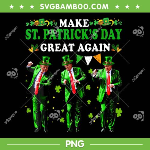 Trump Dancing St Patrick's Day PNG, Trump Make Patricks Day Great Again PNG