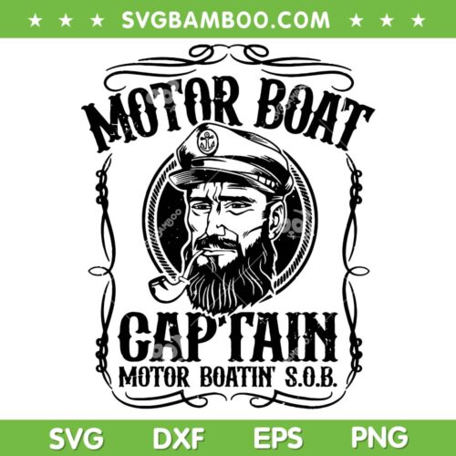 Motor Boat Captain SVG, Funny Pontoon Boating Captain SVG PNG, Motor Boatin Lake DXF SVG PNG EPS