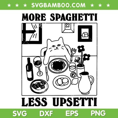 More Spaghetti Less Upsetti SVG PNG, Cute Cat Love Spaghetti SVG