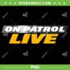 On Patrol Live Logo PNG, On Patrol Reality TV Show PNG On Patrol Live Logo PNG, On Patrol Reality TV Show PNG
