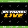 On Patrol Live SVG, On Patrol Logo SVG PNG On Patrol Live SVG, On Patrol Logo SVG PNG