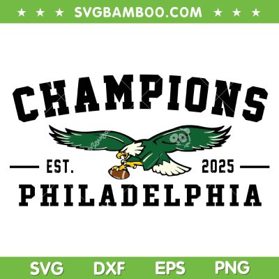 Philadelphia Eagles Champions 2025 SVG, Eagles Bird Flying SVG PNG, Eagles Super Bowl Champs DXF SVG PNG EPS Philadelphia Eagles Champions 2025 SVG, Eagles Bird Flying SVG PNG, Eagles Super Bowl Champs DXF SVG PNG EPS