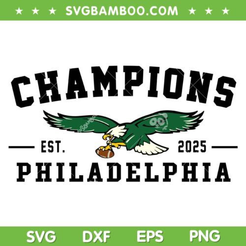 Philadelphia Eagles Champions 2025 SVG, Eagles Bird Flying SVG PNG, Eagles Super Bowl Champs DXF SVG PNG EPS