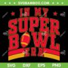 In My Super Bowl Era SVG PNG, Chiefs Super Bowl LIX 2025 SVG, In my Chiefs Era DXF SVG PNG EPS In My Super Bowl Era SVG PNG, Chiefs Super Bowl LIX 2025 SVG, In my Chiefs Era DXF SVG PNG EPS