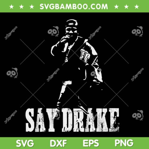 Say Drake Black and White SVG, Kendrick Lamar Say Drake SVG PNG