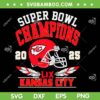 Chiefs Super Bowl Champions 2025 SVG, Kansas City Chiefs Super Bowl Champs SVG PNG