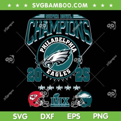 Philadelphia Eagles Super Bowl Champions SVG, Eagles Beat Chiefs Super Bowl 2025 SVG PNG Philadelphia Eagles Super Bowl Champions SVG, Eagles Beat Chiefs Super Bowl 2025 SVG PNG