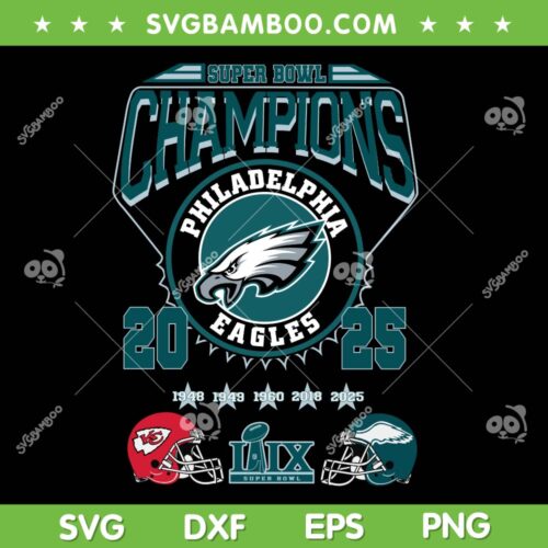 Philadelphia Eagles Super Bowl Champions SVG, Eagles Beat Chiefs Super Bowl 2025 SVG PNG