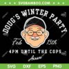 Dougs Winter Party February SVG, Invite Winter Party Celebrate 2025 SVG PNG Dougs Winter Party February SVG, Invite Winter Party Celebrate 2025 SVG PNG