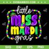 Little Miss Mardi Gras SVG PNG, Toddler Girl Mardi Gras SVG, Kids Little Miss DXF SVG PNG EPS
