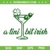 A Tiny Bit Irish SVG, Funny Lucky Irish Cocktail SVG PNG, Girl Messy Bun Cocktail DXF SVG PNG EPS A Tiny Bit Irish SVG, Funny Lucky Irish Cocktail SVG PNG, Girl Messy Bun Cocktail DXF SVG PNG EPS