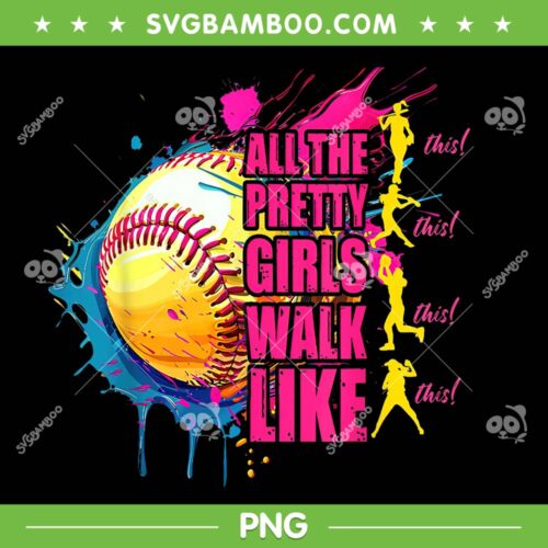 All The Pretty Girls Walk Like PNG, Splash Softball Girl Player PNG