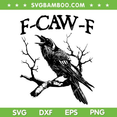 Black Crow F-Caw-F SVG, Funny Black Bird SVG PNG Black Crow F-Caw-F SVG, Funny Black Bird SVG PNG