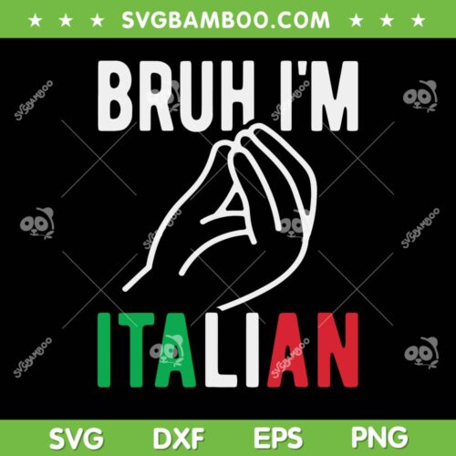 Bruh I'm Italian SVG PNG, Funny Italian Festival 2025 SVG