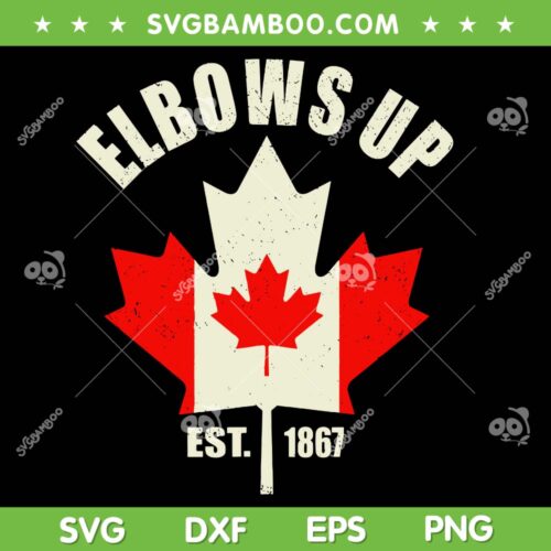 Elbows Up Canada Est 1867 SVG PNG, Proud Canadian Strong SVG