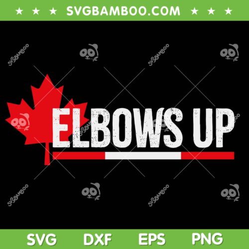 Elbows Up Canada SVG, Proud Canadian Strong SVG PNG