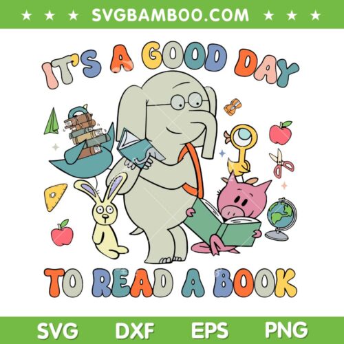 Elephant and Piggie Read Mo Books SVG, Pig And Elephant It's a Good Day To Read a Book SVG PNG