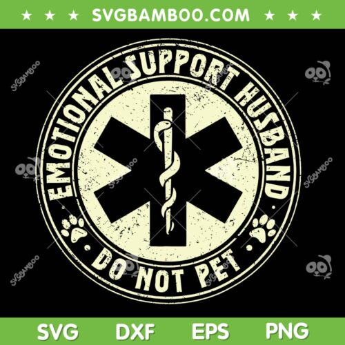 Emotional Support Husband Do Not Pet SVG, Support Husband SVG PNG