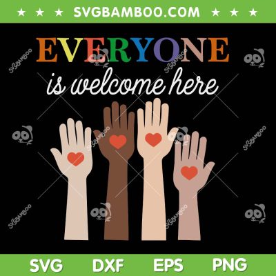 Everyone Is Welcome Here Idaho Teacher SVG, Diversity Support Fist Hand SVG PNG, Inclusive Education Teacher SVG