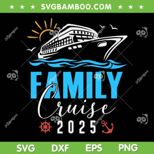 Family Cruise Trip 2025 SVG PNG, Making Memories Cruise Squad 2025 SVG