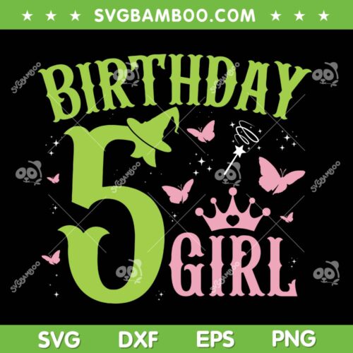 Wicked Birthday Girl 5 Year Old SVG PNG, Green Pink Theme Birthday Girls SVG, Girl Witch Party Birthday DXF SVG PNG EPS