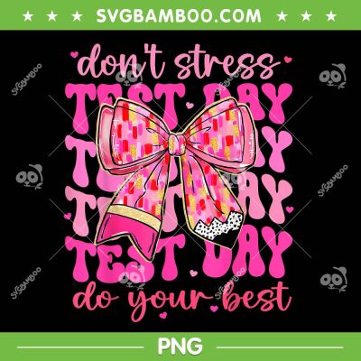Coquette Test Day PNG, Groovy Don't Stress Do Your Best PNG, Testing Teacher Girl PNG Coquette Test Day PNG, Groovy Don't Stress Do Your Best PNG, Testing Teacher Girl PNG