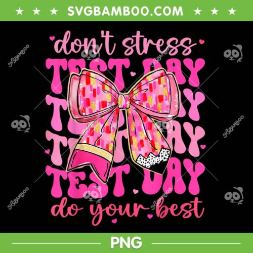 Coquette Test Day PNG, Groovy Don't Stress Do Your Best PNG, Testing Teacher Girl PNG