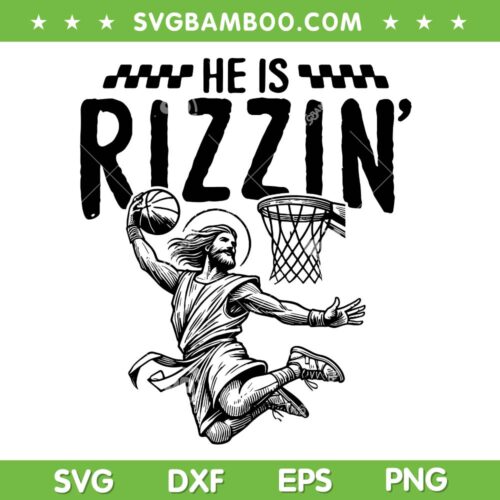 He Is Rizzin SVG, Funny Jesus Playing Basketball SVG PNG, Easter Christian DXF SVG PNG EPS