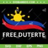 I Stand For Duterte SVG, Bring PRRD Home SVG PNG, Free DU30 Free Duterte DXF SVG PNG EPS