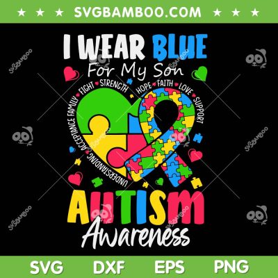 I Wear Blue For my Son Autism Awareness SVG, Autism Mom Heart SVG PNG