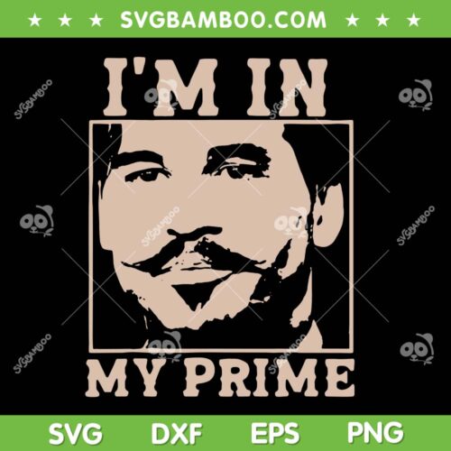 I'm In My Prime SVG PNG, TombStone Doc Holliday SVG, Bold Stencil Bearded Man Face SVG