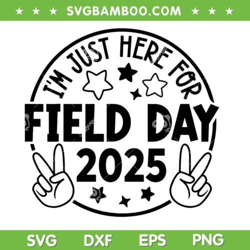 I'm Just Here For Field Day 2025 SVG, Teacher Field Trip 2025 SVG PNG