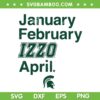 January February Izzo April SVG, Michigan State Basketball SVG PNG