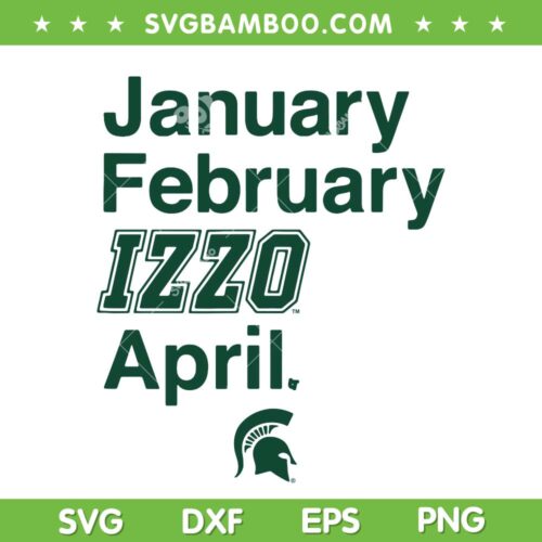 January February Izzo April SVG, Michigan State Basketball SVG PNG