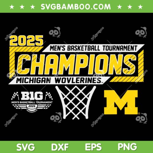 Michigan Wolverines Big Ten Champs 2025 SVG, Michigan Men's Basketball Champions SVG PNG